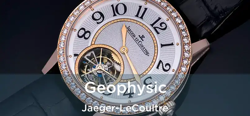 Geophysic Jaeger-LeCoultre