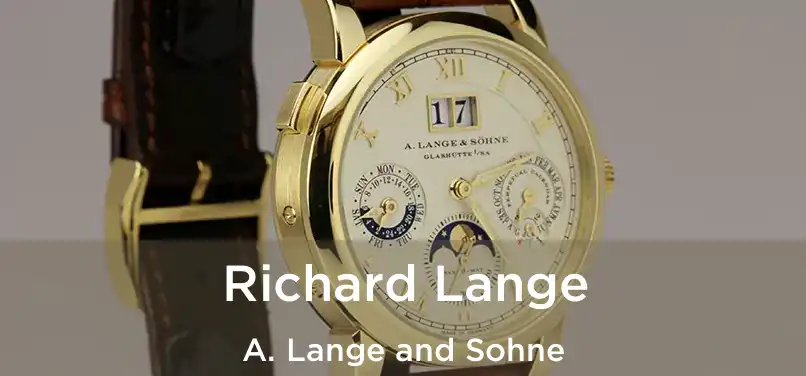  Richard Lange A. Lange and Sohne