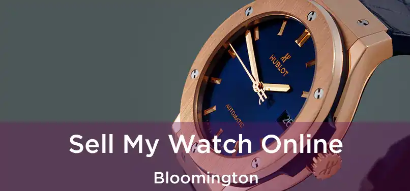  Sell My Watch Online Bloomington