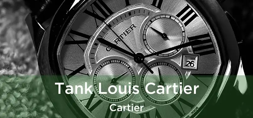  Tank Louis Cartier Cartier