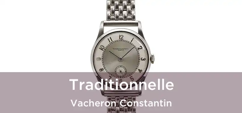  Traditionnelle Vacheron Constantin