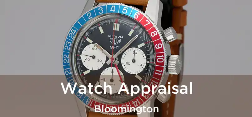  Watch Appraisal Bloomington